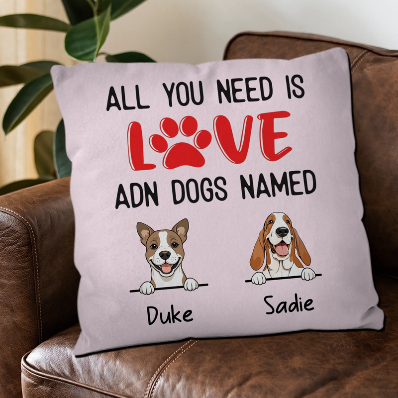 Custom Dog Pillow with Quote – “All You Need Is Love and Dogs Named - 89Prints