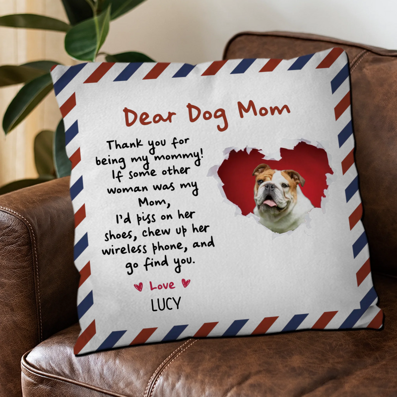 Pretty Personalized Dog Pillow – “Dear Dog Mom” Design - 89Prints