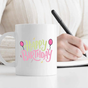Custom Happy Birthday Mug – Celebrate With Every Sip - 89Prints