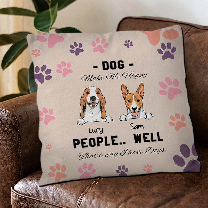 Personalized Dog Pillow – “Dogs Make Me Happy” Funny Pet Cushion - 89Prints
