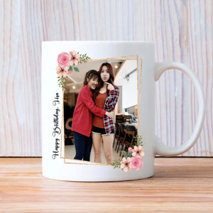 Special Birthday Mug Gift for Best Friends - 89Prints