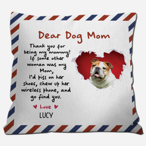 Pretty Personalized Dog Pillow – “Dear Dog Mom” Design - 89Prints