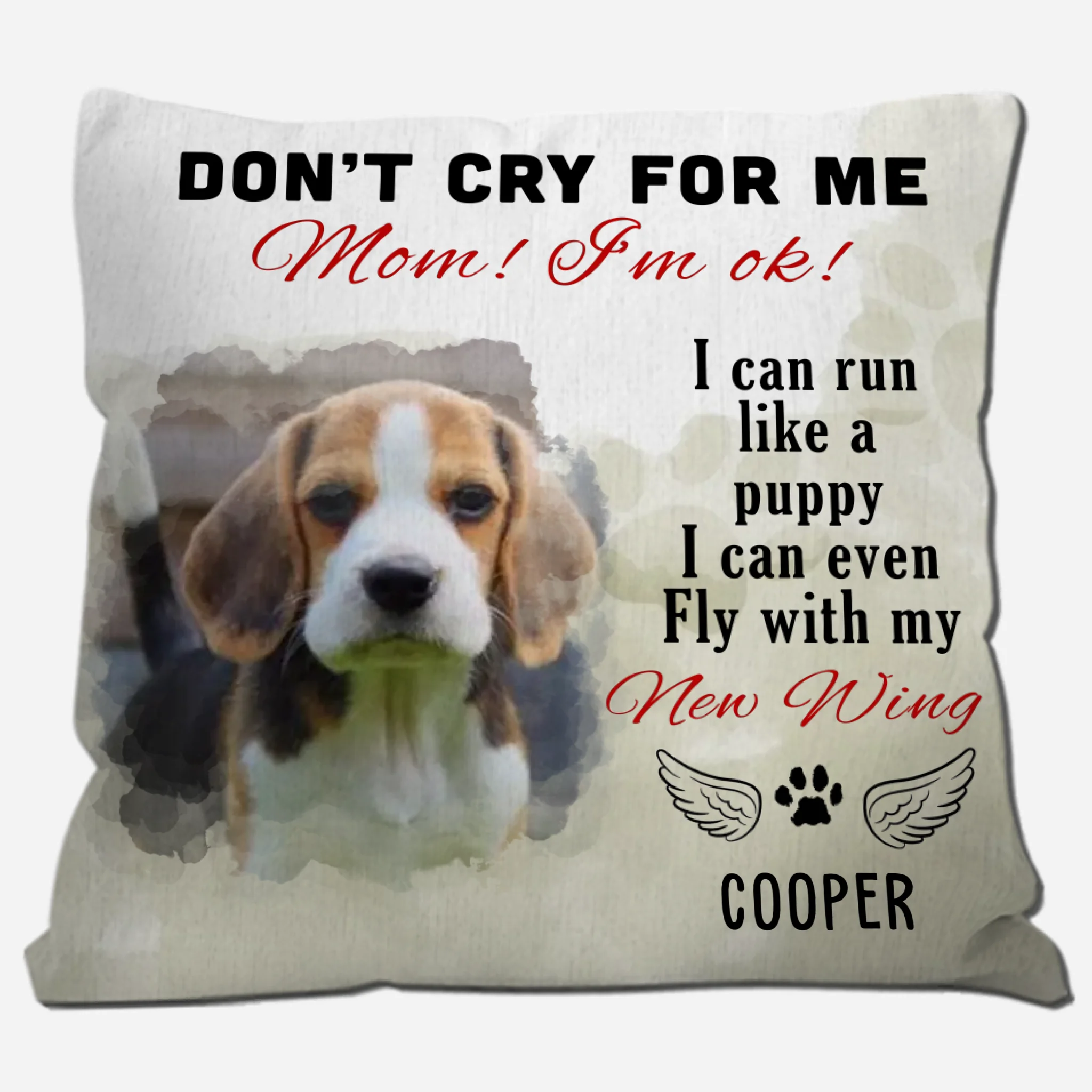 Custom Pet Memorial Pillow – “Don’t Cry for Me Mom, I’m Ok” Quote - 89Prints