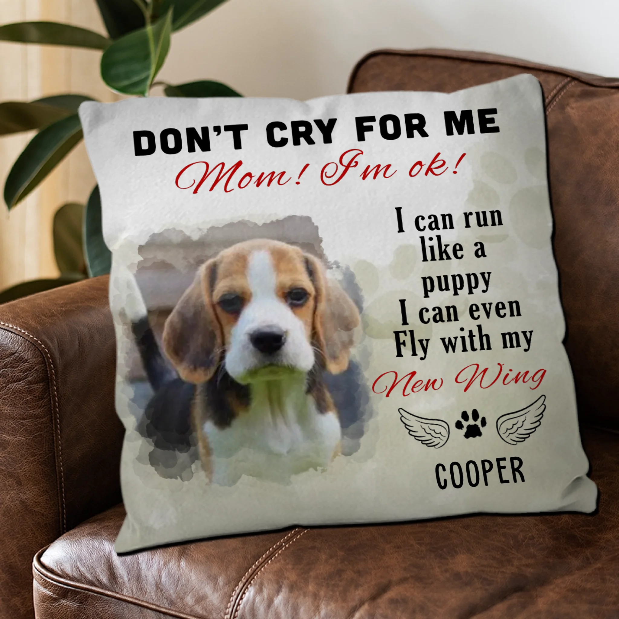 Custom Pet Memorial Pillow – “Don’t Cry for Me Mom, I’m Ok” Quote - 89Prints