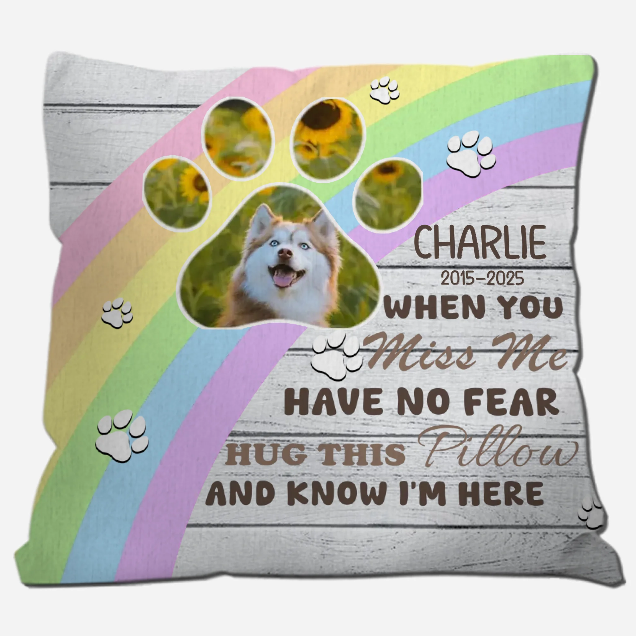 Memorial Pillow – “When You Miss Me Have No Fear, Hug This Pillow and Know I’m Here” - 89Prints