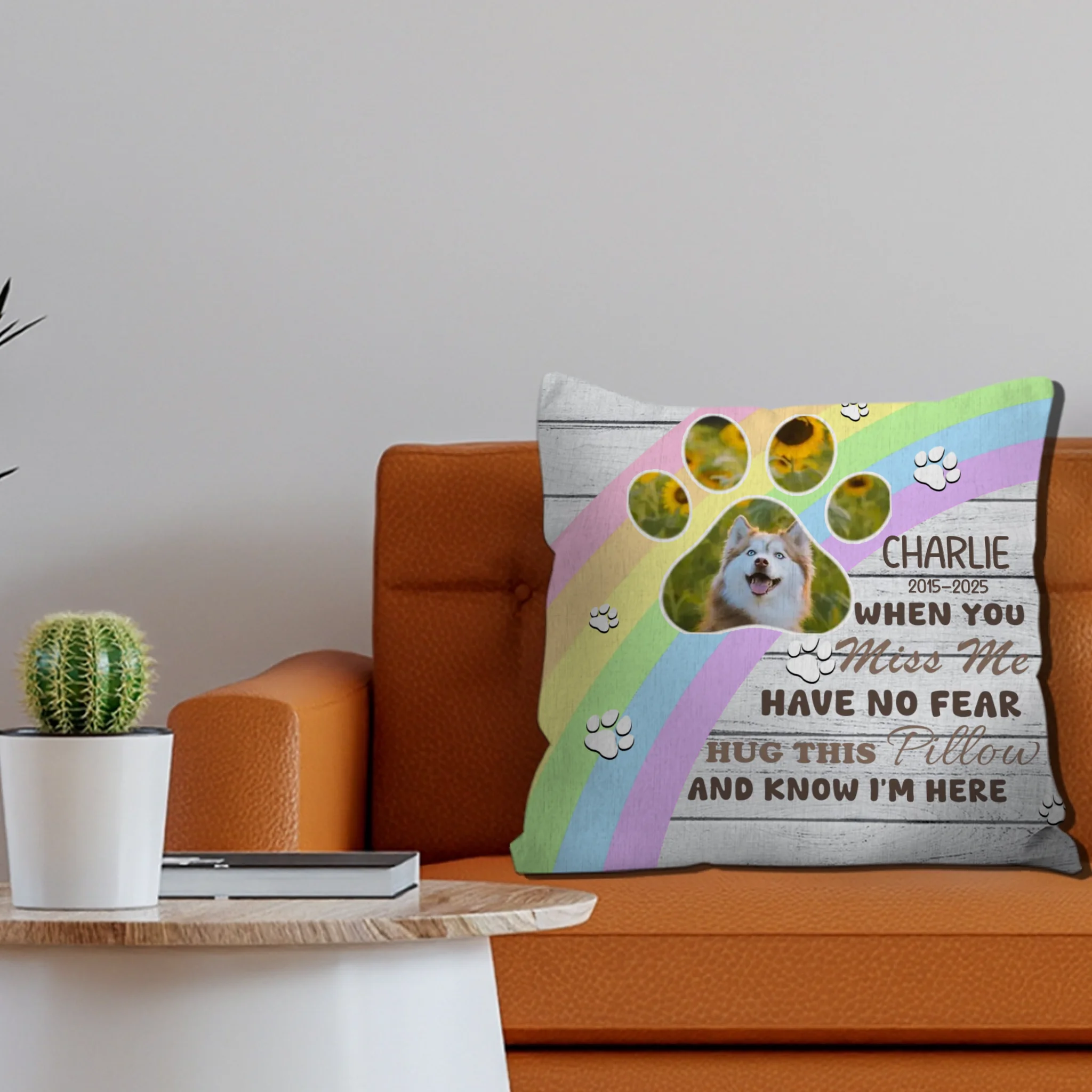 Memorial Pillow – “When You Miss Me Have No Fear, Hug This Pillow and Know I’m Here” - 89Prints