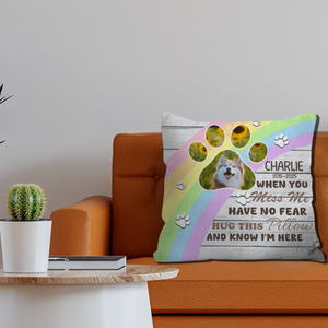 Memorial Pillow – “When You Miss Me Have No Fear, Hug This Pillow and Know I’m Here” - 89Prints