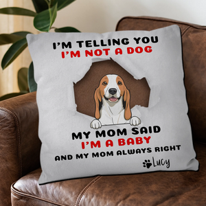 Funny Custom Dog Pillow – I’m Telling You I’m Not a Dog Quote - 89Prints