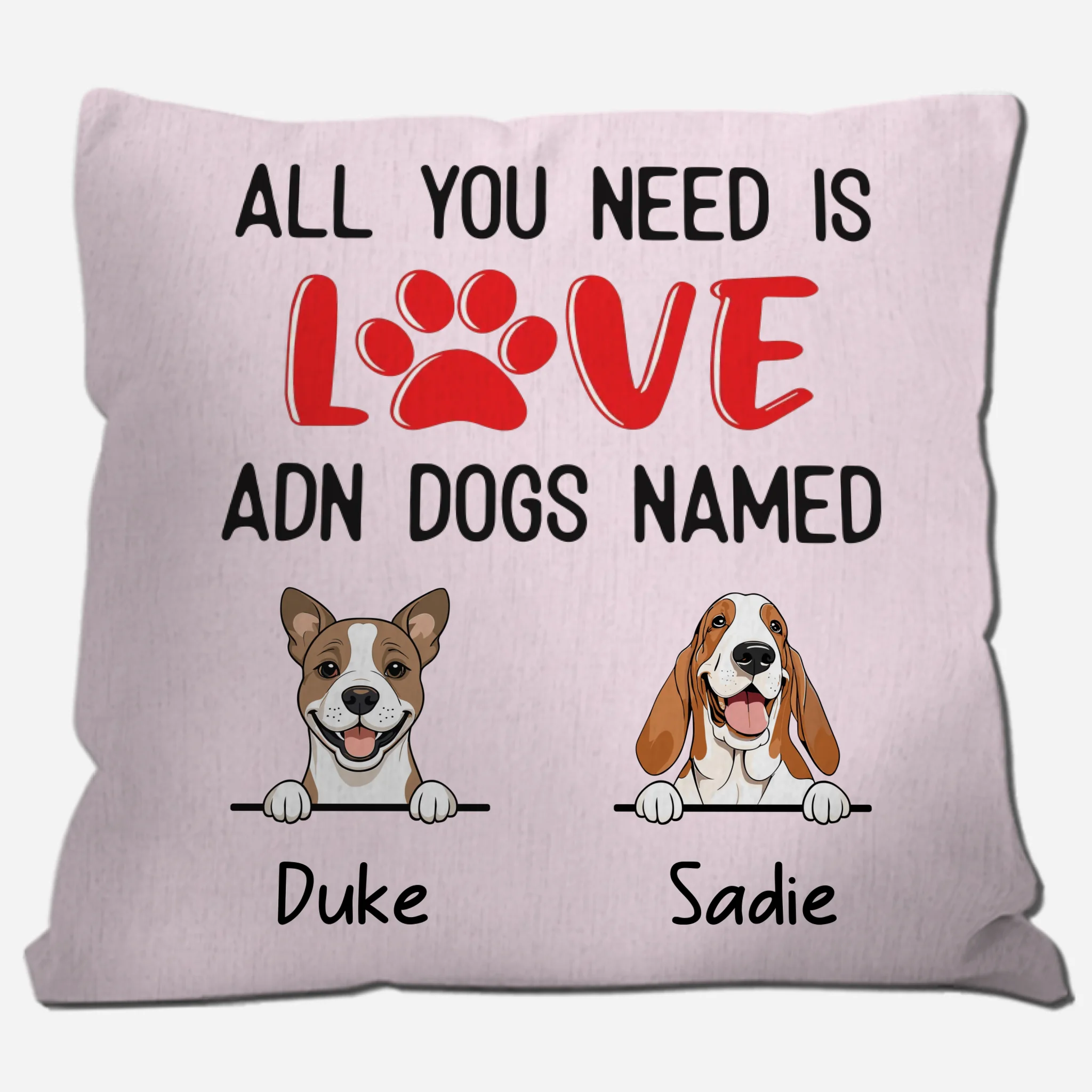 Custom Dog Pillow with Quote – “All You Need Is Love and Dogs Named - 89Prints