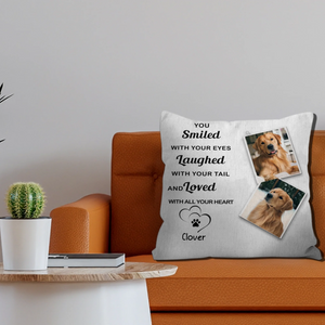 You Smiled With Your Eyes Pillow – Personalized Dog Memorial Cushion - 89Prints
