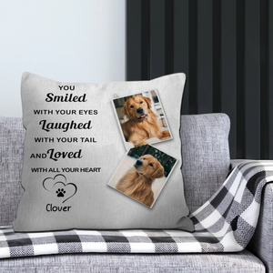 You Smiled With Your Eyes Pillow – Personalized Dog Memorial Cushion - 89Prints