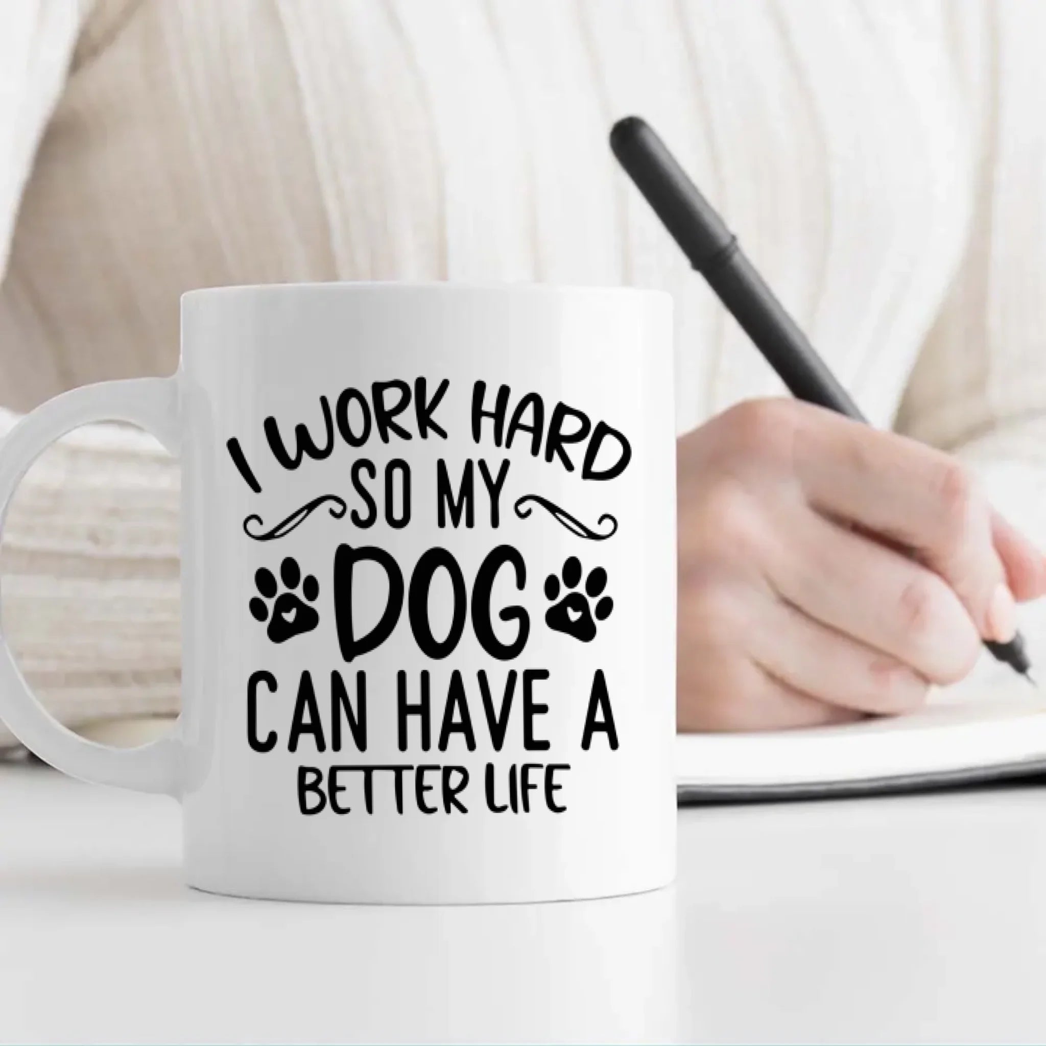 Personalized Dog Mug – I Work Hard So My Dog Can Have A Better Life –  89Prints