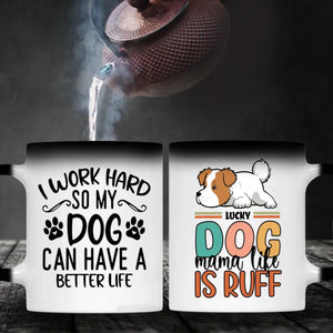 Personalized Dog Mug – I Work Hard So My Dog Can Have A Better Life –  89Prints