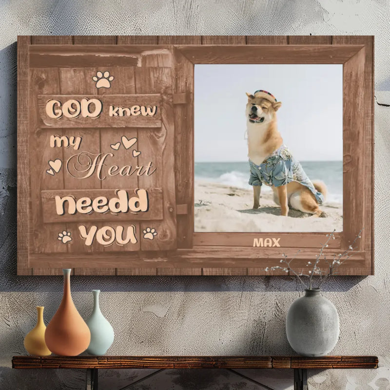Personalized Dog Memorial Canvas: God Knew My Heart Needed You