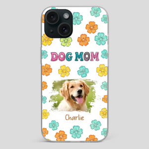 Dog Mom Phone Case – Custom Pet Name & Photo | Sweet Floral Design - 89Prints