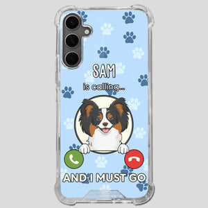My Dog is Calling... and I Must Go – Personalized Phone Case for Pet Lovers - 89Prints