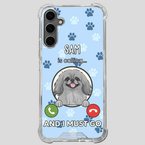 My Dog is Calling... and I Must Go – Personalized Phone Case for Pet Lovers - 89Prints