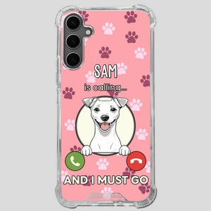 My Dog is Calling... and I Must Go – Personalized Phone Case for Pet Lovers - 89Prints