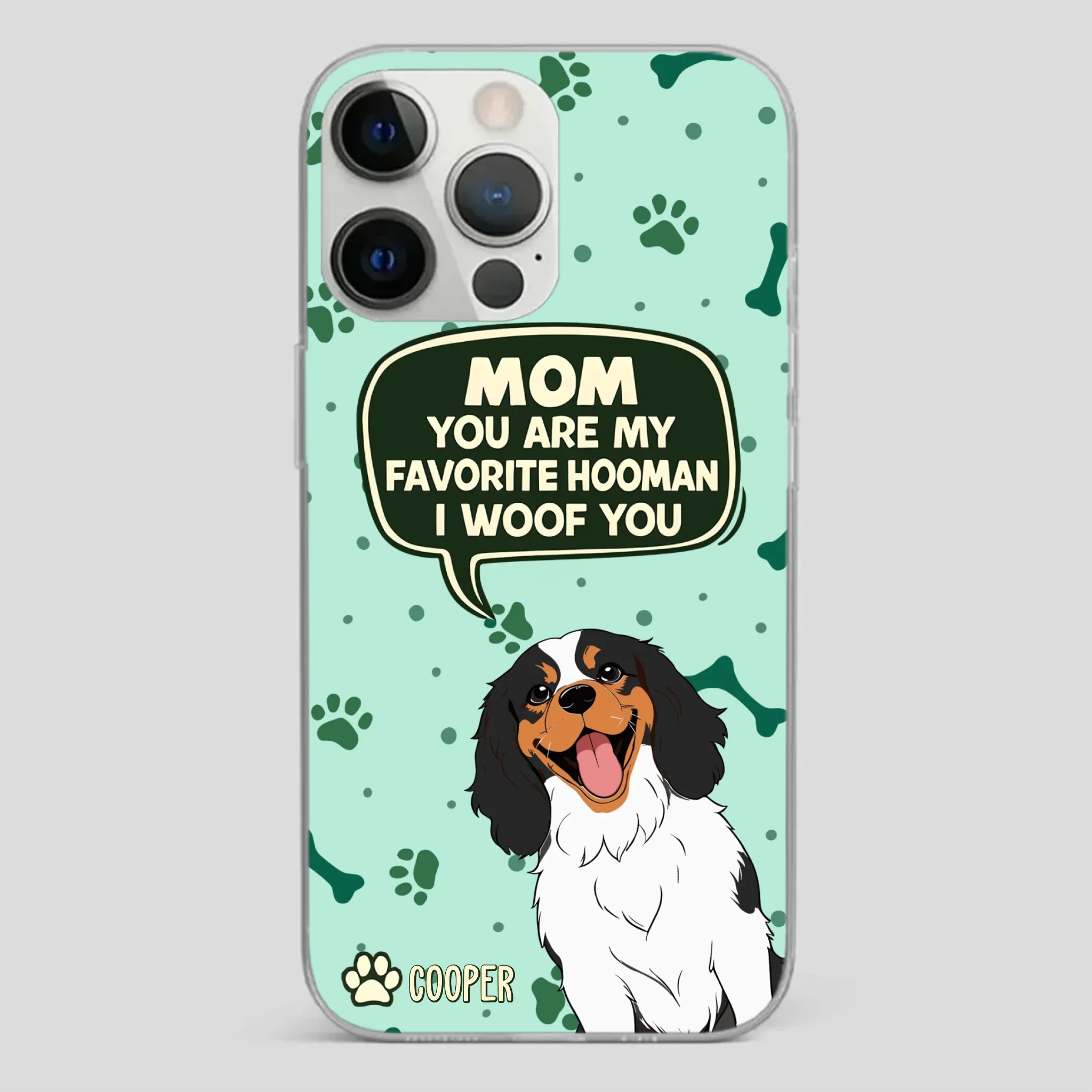 Cute Dog Mom Phone Case - Mom, You Are My Favorite Hooman - 89Prints