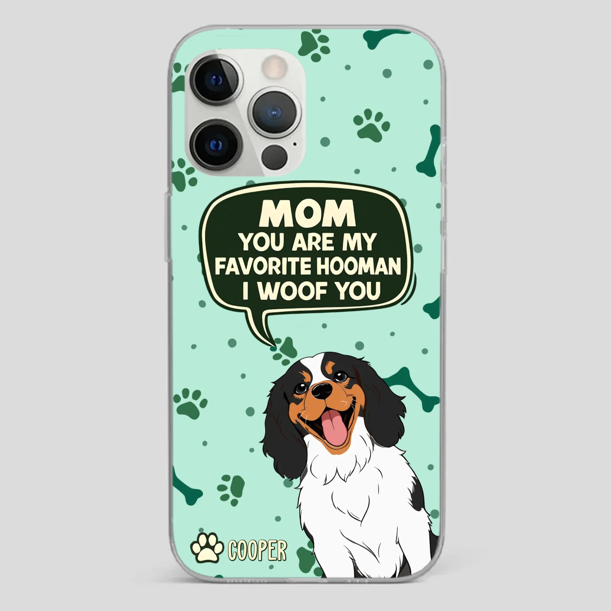 Cute Dog Mom Phone Case - Mom, You Are My Favorite Hooman - 89Prints