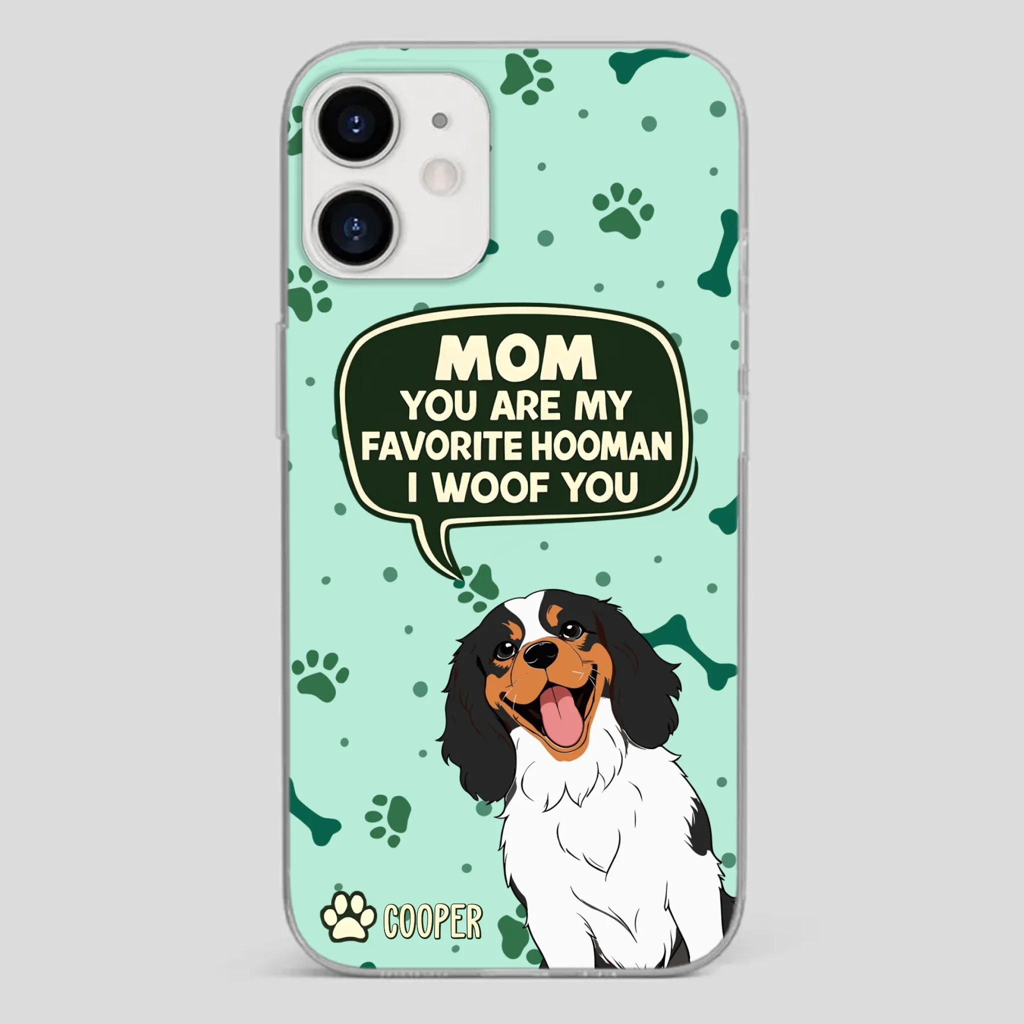 Cute Dog Mom Phone Case - Mom, You Are My Favorite Hooman - 89Prints