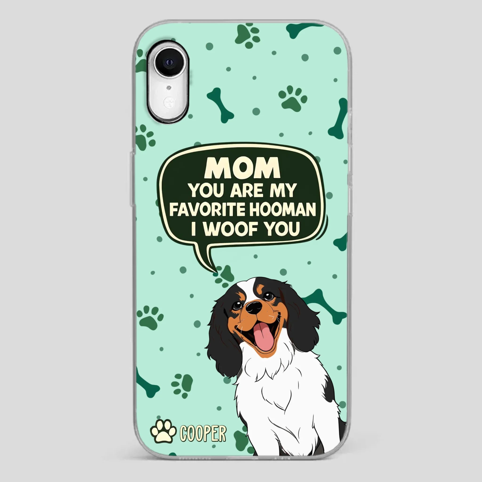 Cute Dog Mom Phone Case - Mom, You Are My Favorite Hooman - 89Prints
