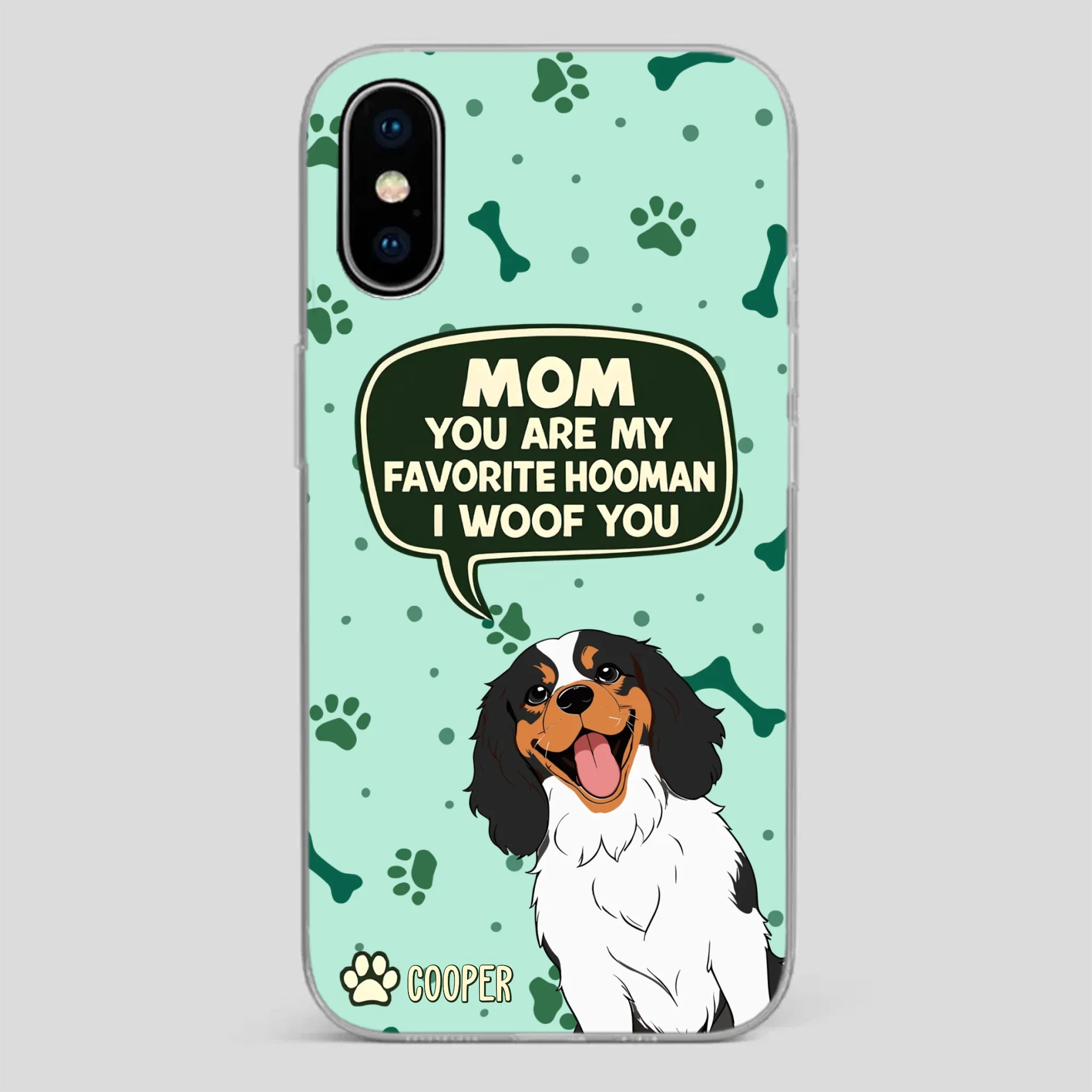 Cute Dog Mom Phone Case - Mom, You Are My Favorite Hooman - 89Prints