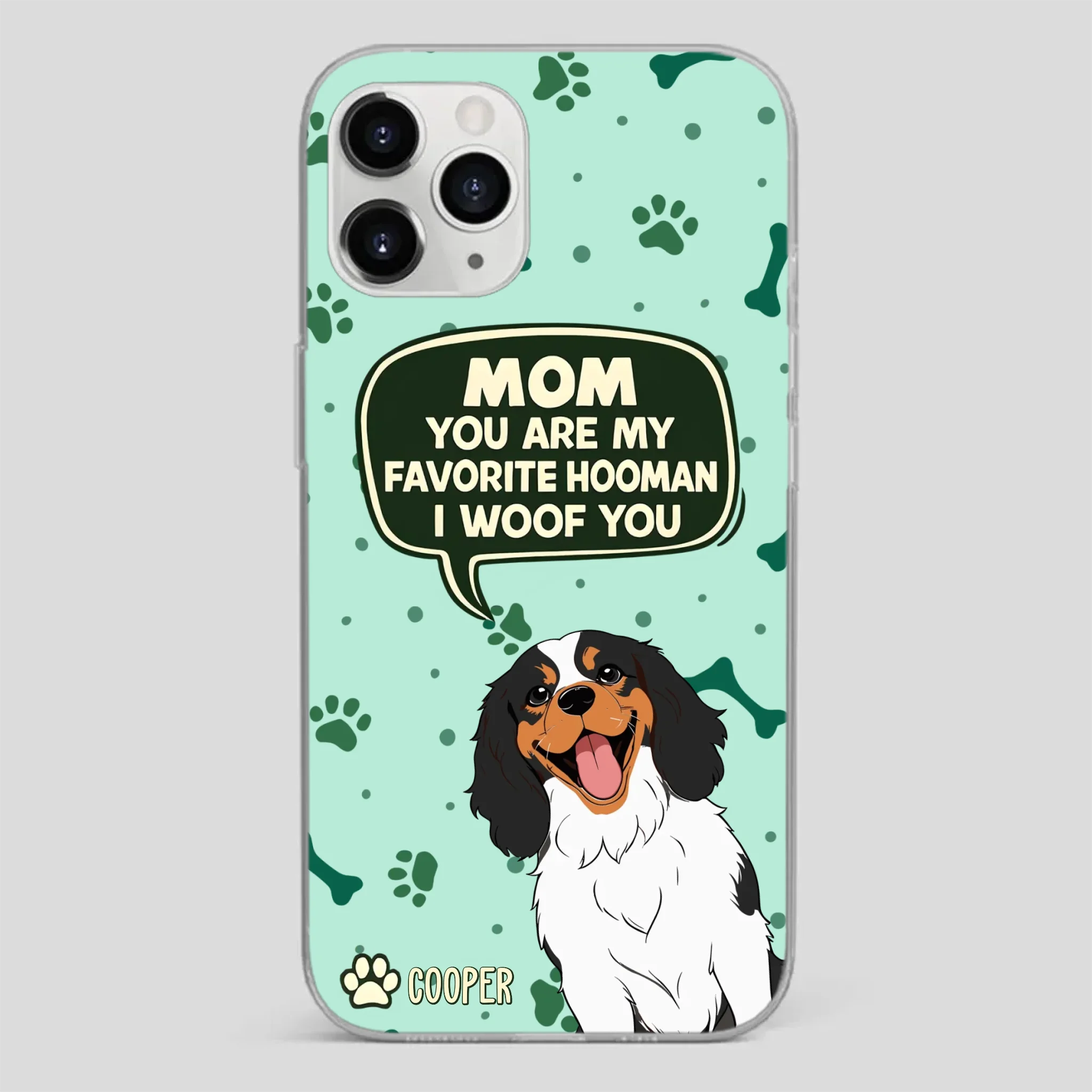Cute Dog Mom Phone Case - Mom, You Are My Favorite Hooman - 89Prints