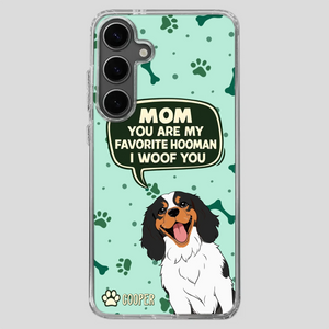 Cute Dog Mom Phone Case - Mom, You Are My Favorite Hooman - 89Prints