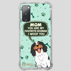Cute Dog Mom Phone Case - Mom, You Are My Favorite Hooman - 89Prints