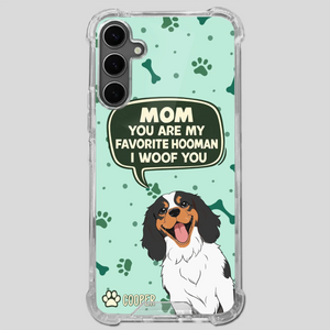 Cute Dog Mom Phone Case - Mom, You Are My Favorite Hooman - 89Prints