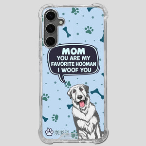 Cute Dog Mom Phone Case - Mom, You Are My Favorite Hooman - 89Prints