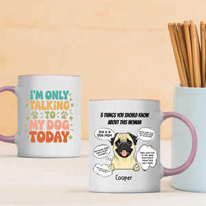 Funny Dog Mom Personalized Mug – 5 Things You Should Know About This Woman – 89Prints