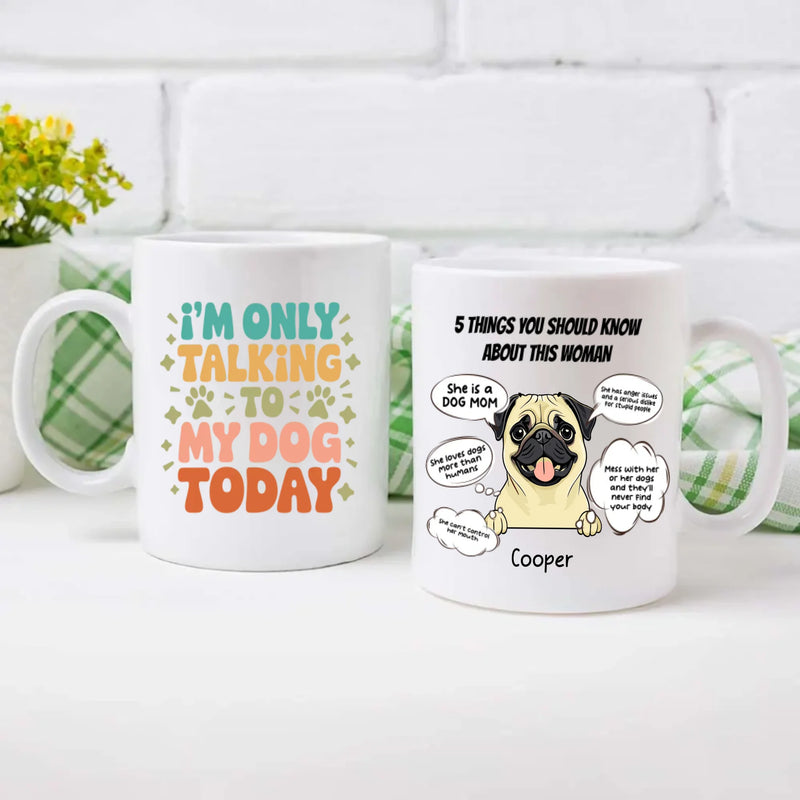 Funny Dog Mom Personalized Mug – 5 Things You Should Know About This Woman – 89Prints