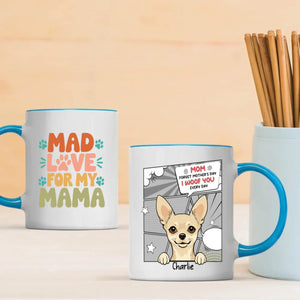 Mad Love for My Mama – Personalized Dog Mom Mug – Cute Pet Gift – 89Prints