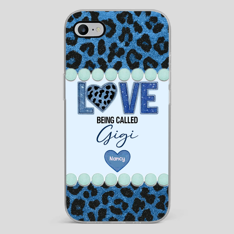 Love Being Called Gigi – Sweet Custom Phone Case for Grandma - 89Prints