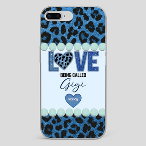 Love Being Called Gigi – Sweet Custom Phone Case for Grandma - 89Prints