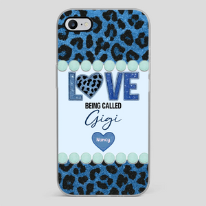 Love Being Called Gigi – Sweet Custom Phone Case for Grandma - 89Prints