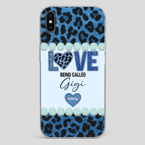 Love Being Called Gigi – Sweet Custom Phone Case for Grandma - 89Prints