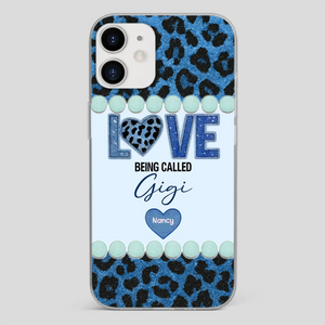 Love Being Called Gigi – Sweet Custom Phone Case for Grandma - 89Prints