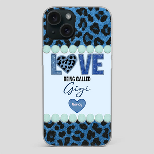 Love Being Called Gigi – Sweet Custom Phone Case for Grandma - 89Prints