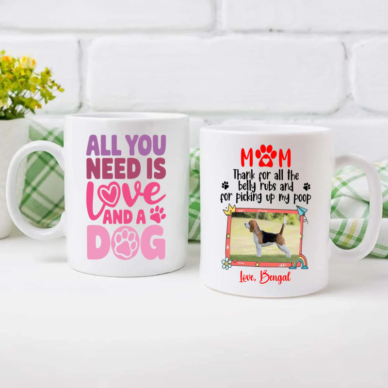 All You Need Is Love and a Dog Mug – Heartwarming Gift for Pet Lovers – 89Prints