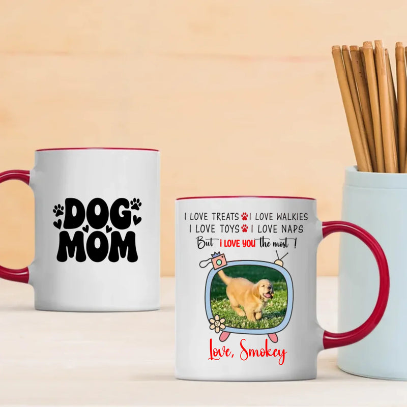 Custom Dog Mug – “I Love You The Most” Quote Cup for Dog Lovers - 89Prints