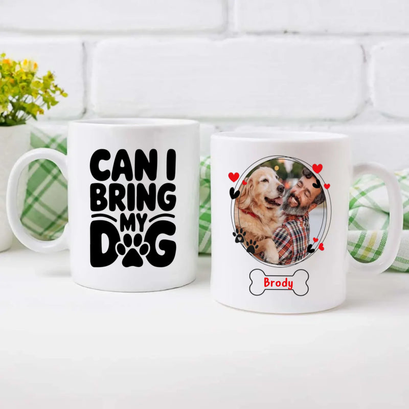 Coffee Cup for Dog Lovers – “Can I Bring Dog?” Personalized Mug – 89Prints