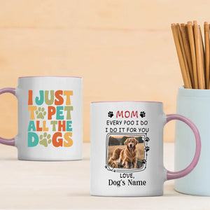 I Just Want to Pet All the Dogs Mug – Funny Gift for Dog Lovers – 89Prints