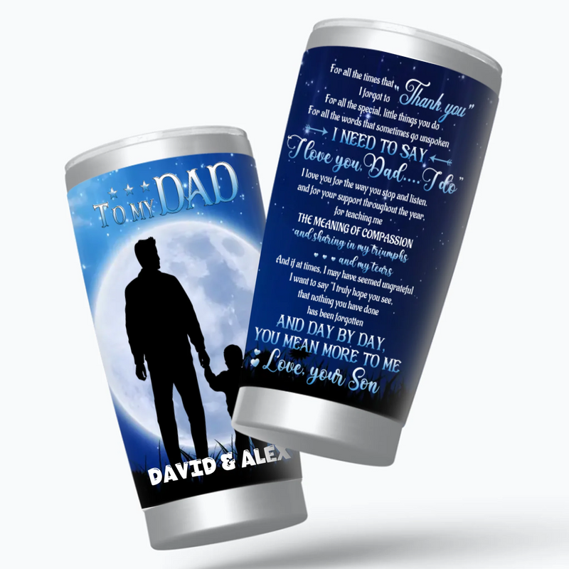 To My Dad – You Mean the World to Me, From Your Loving Son - 89Prints