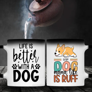 Custom Dog Mug – Life Is Better with My Dog | 89Prints