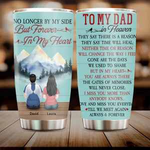 To My Dad in Heaven – Forever in My Heart Personalized Memorial Tumbler - 89Prints