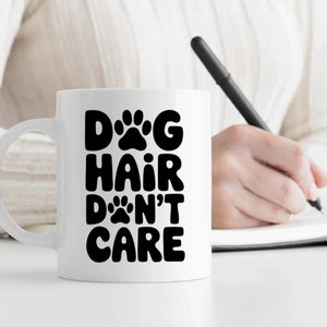Custom Dog Mug – Dog Hair Don’t Care – Simple Modern Coffee Cup for Pet Parents – 89Prints