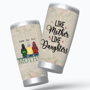Personalized Matching Tumbler Set - Like Mother Like Daughters - 89Prints